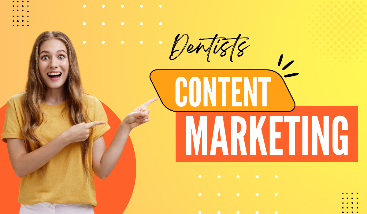 View of Content Marketing for Dentists: Key Benefits