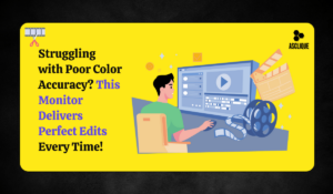 Best Monitor for Video Editing: Top Picks, Features & Buying Guide