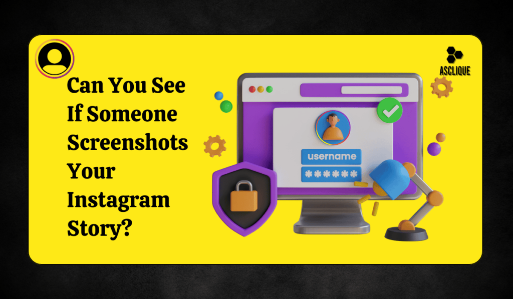 can you see if someone screenshots your instagram story​