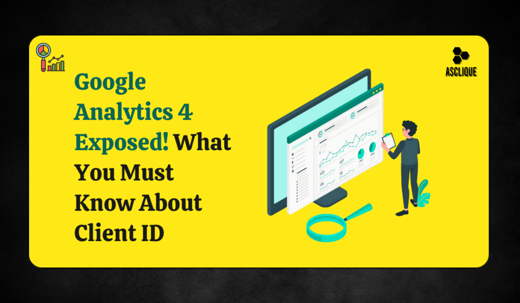 information with client id and google analytics 4​