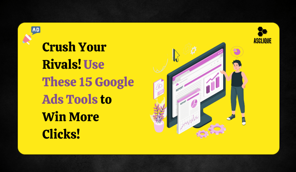 google ads competitor analysis tools​