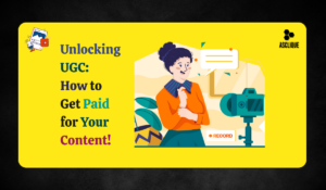 From Passion to Profit: Kickstart Your UGC Creator Journey and Land Paid Collaborations