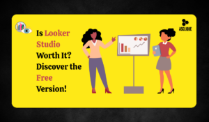 Mastering Looker Studio: Free Features, Pricing, and How to Use It for Digital Marketing