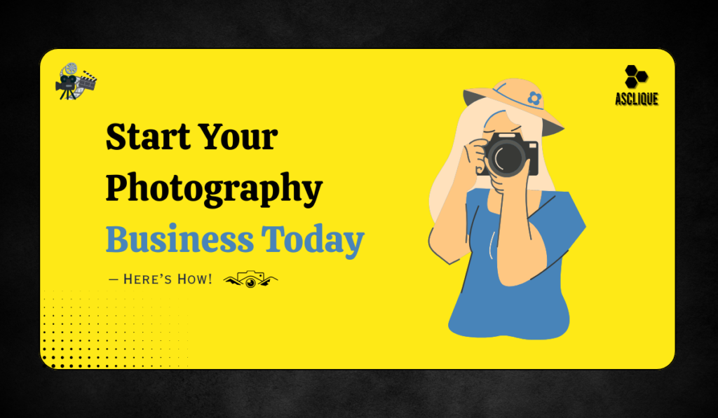 How to Start a Photography Business