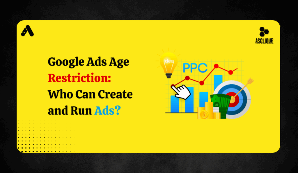 Is Google Ads Age Restriction
