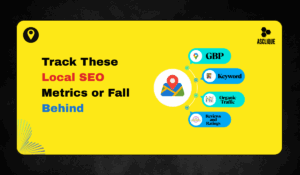 Key Metrics for Local SEO Success: What to Track and Why