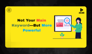 Secondary Keywords: What They Are, How to Find & Use Them