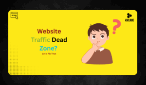 Struggling to Get Website Traffic? Here’s How To Increase Website Traffic