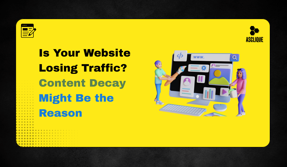 What Is Content Decay and How To Fix It