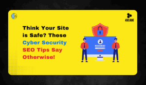 Cyber Security SEO Tips: Protect and Optimize Your Website