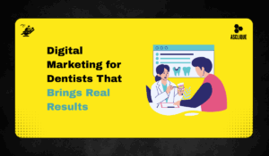 Digital Marketing for Dentists: Local SEO Strategies That Work