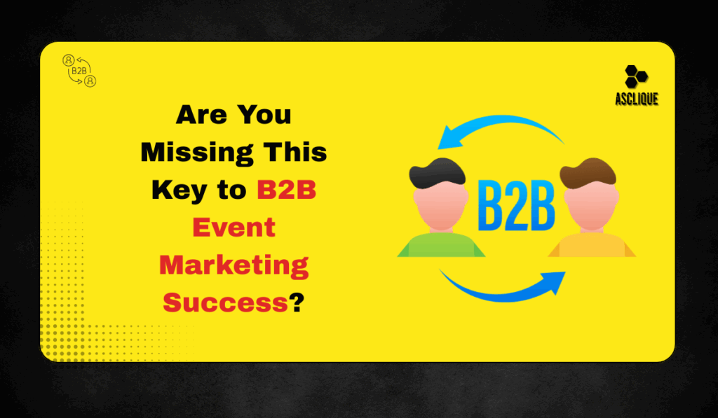 B2B event marketing​