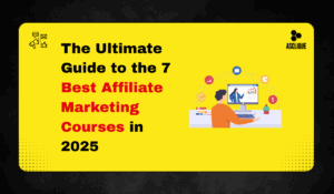 Best Affiliate Marketing Courses in 2025