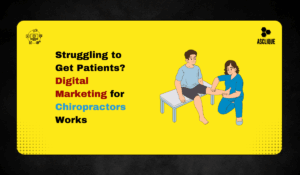 Digital Marketing for Chiropractors: Attract More Patients Online