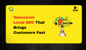 Local SEO Marketing Vancouver: Drive More Customers to Your Business
