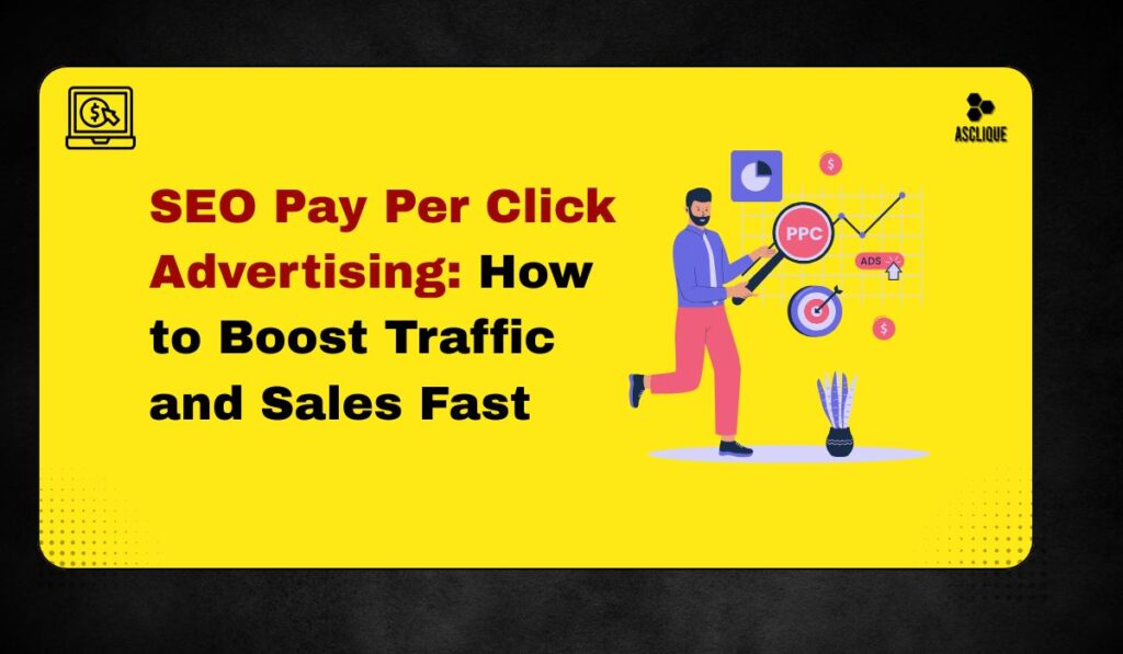 SEO Pay Per Click Advertising: Everything You Need to Know