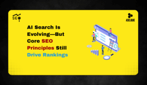 Why Core SEO Principles Remain Critical in AI Search Optimization