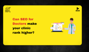SEO for Doctors | Grow Your Clinic with Digital Success