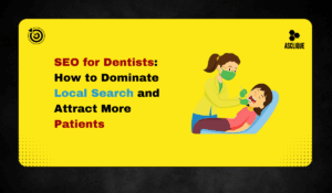 SEO for Dentists: Advanced Strategies for Lasting Impact