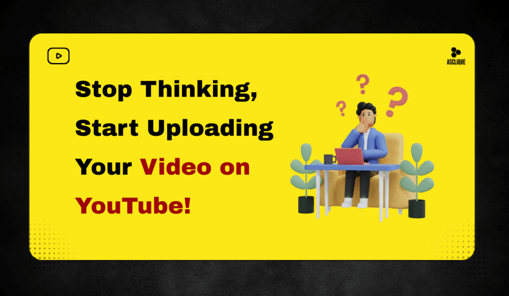 How to Upload Video on YouTube