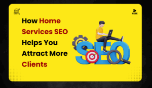 Home Services SEO: Attract More Clients