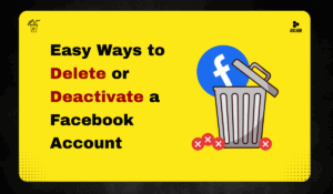 How to Delete or Deactivate a Facebook Account