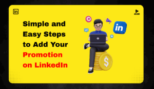 How to Add a Promotion on LinkedIn in Simple Steps