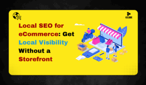 Local SEO for eCommerce: How To Rank Locally When You’re an Online-Only Business