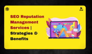 SEO Reputation Management Services : Strategies & Building Online Trust