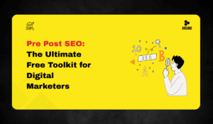 Pre Post SEO: The Ultimate Free Toolkit for Digital Marketers