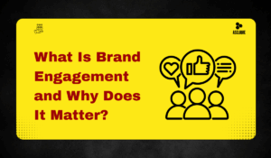 What Is Brand Engagement and Why Does It Matter?