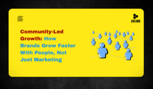 Community-Led Growth: How Brands Grow Faster With People, Not Just Marketing