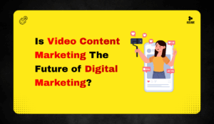 Is Video Content Marketing the Future of Digital Marketing?