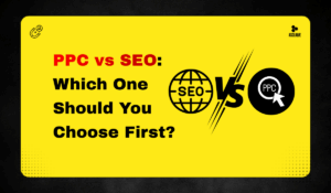 PPC vs SEO: Which One Should You Choose First?