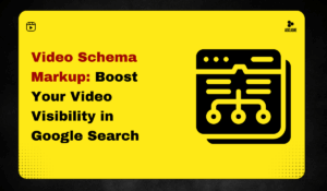 Video Schema Markup: Boost Your Video Visibility in Google Search