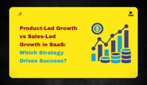 Product-Led Growth vs Sales-Led Growth in SaaS: Which Strategy Drives Success?