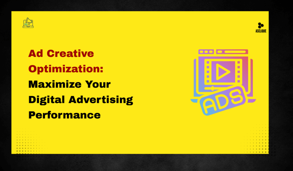 Ad Creative Optimization