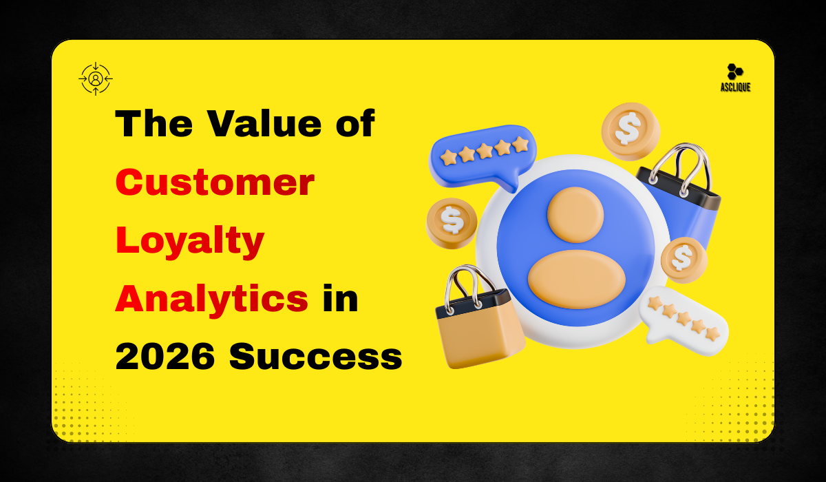 The Value of Customer Loyalty Analytics in 2026 Business Success