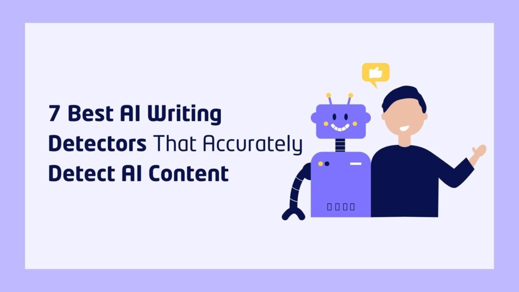 Best AI Writing Detectors