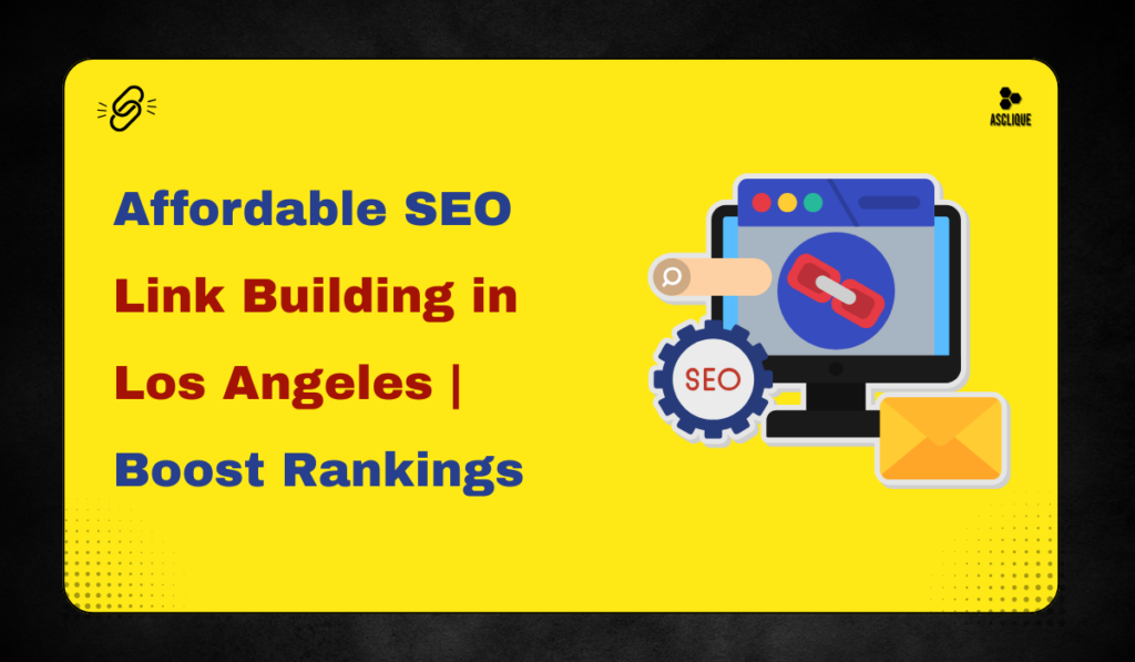 Affordable SEO link building in Los Angeles