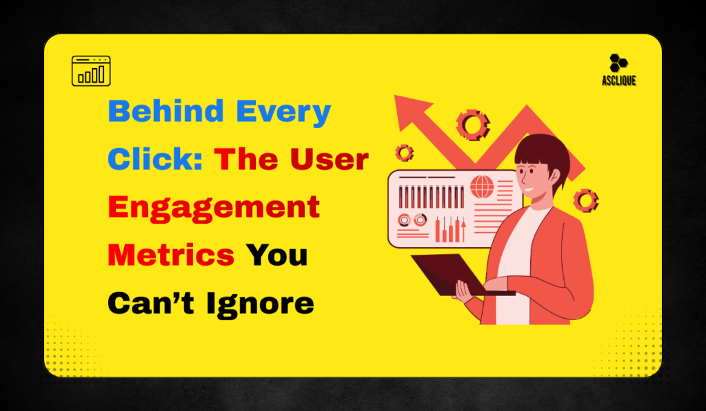 user engagement metrics