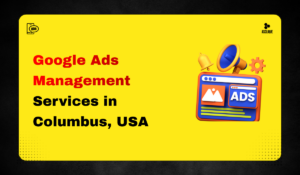 Google Ads Management Services in Columbus, USA