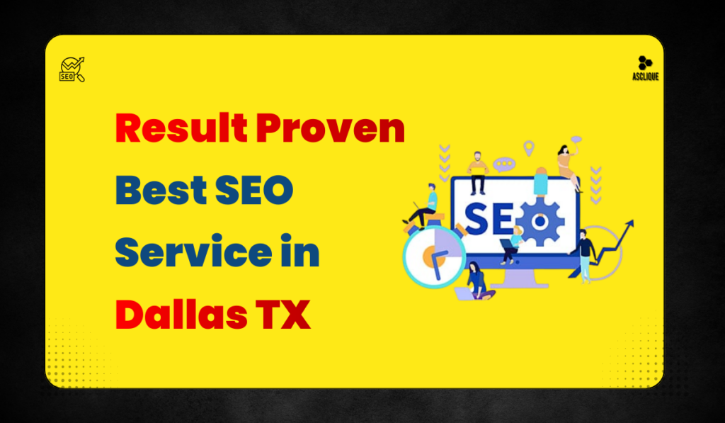 Result Proven Best SEO Service in Dallas, USA