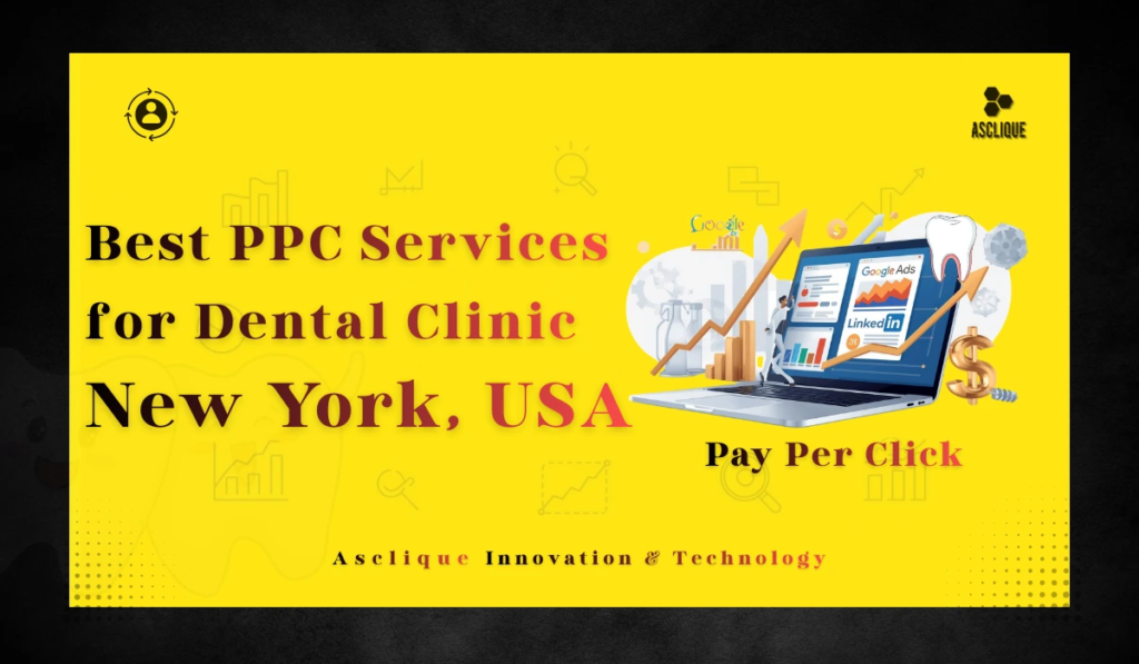 Best PPC Services for Dental Clinic in usa