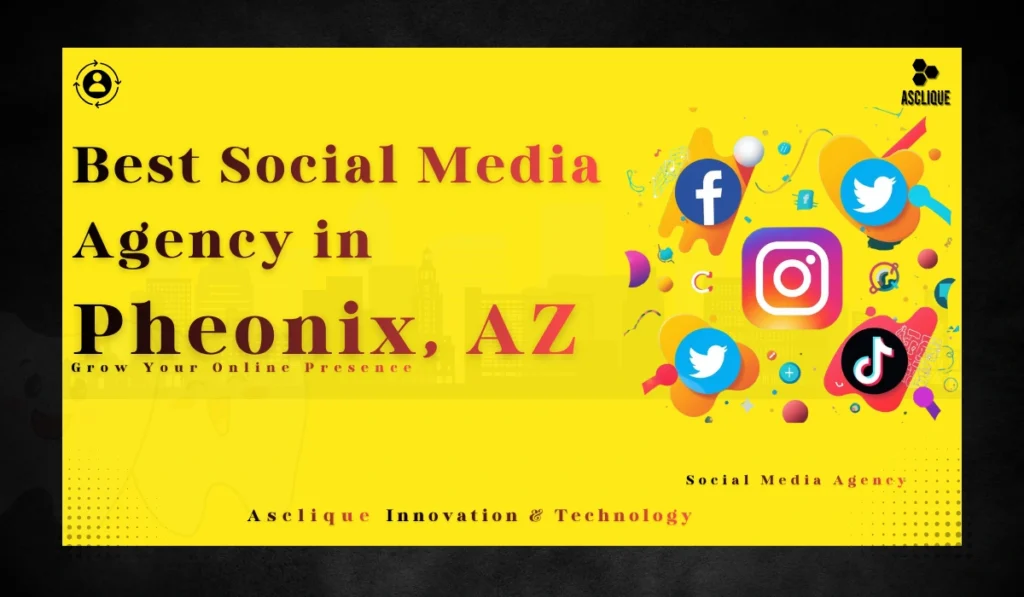 Best Social Media Agency in Pheonix Az