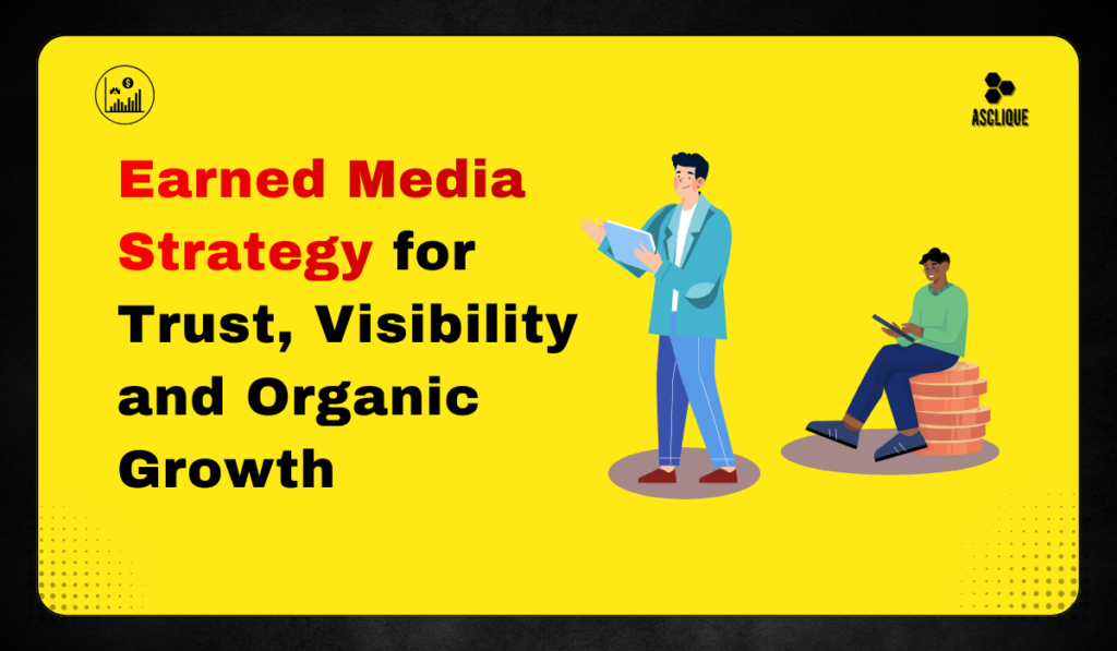 earned media strategy for organic brand growth