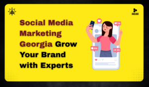 Social Media Marketing Georgia – Grow Your Brand with Experts