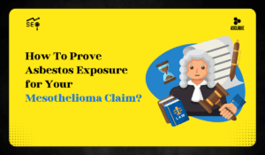 How To Prove Asbestos Exposure for Your Mesothelioma Claim?