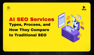 AI SEO Services: Types, Process, and How They Compare to Traditional SEO