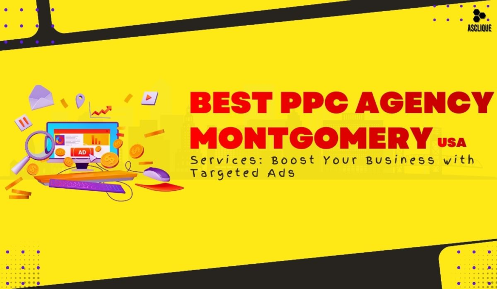 Best PPC Agency Montgomery